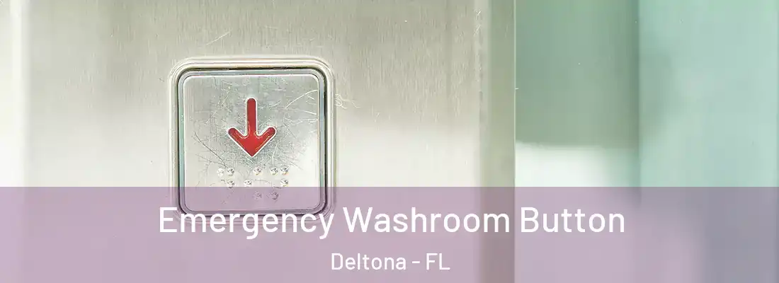  Emergency Washroom Button Deltona - FL