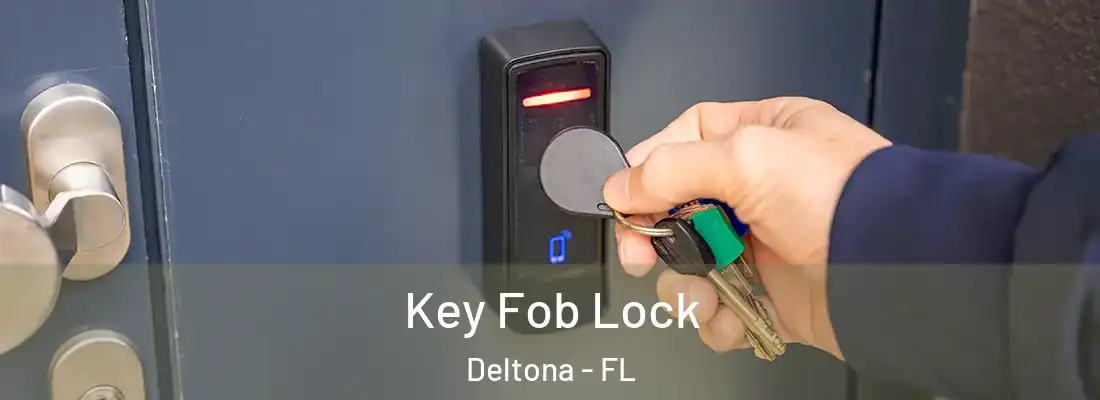  Key Fob Lock Deltona - FL