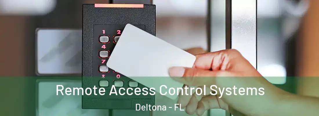  Remote Access Control Systems Deltona - FL