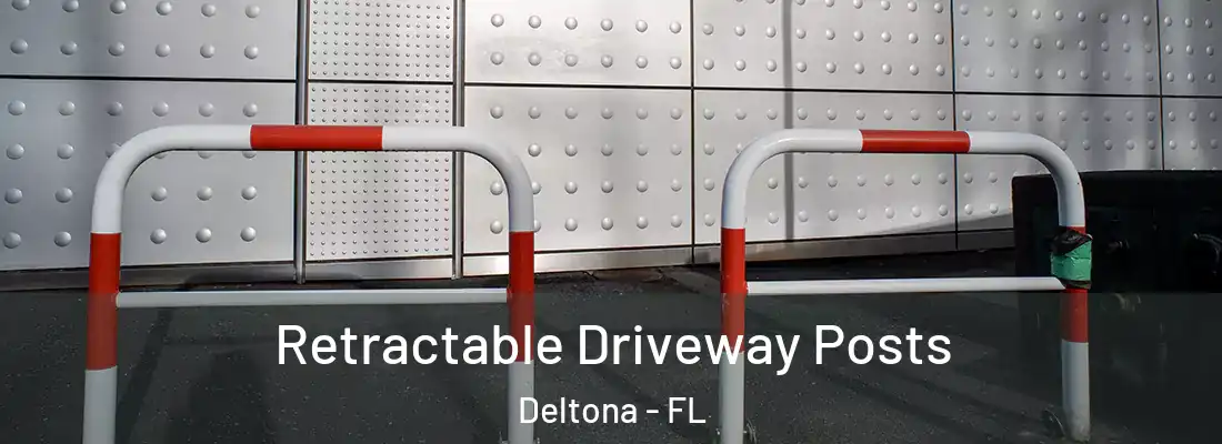  Retractable Driveway Posts Deltona - FL